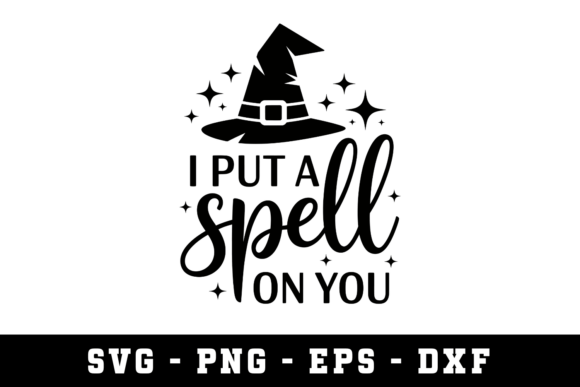 I Put a Spell on You Black Magic SVG