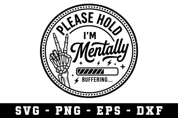 Please Hold I’m Mentally Sarcastic SVG
